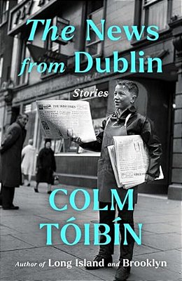 The News From Dublin: Stories-..