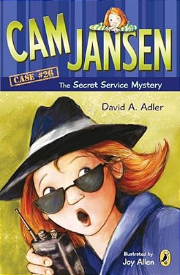 Cam Jansen And The Secret Service Mystery #26-..