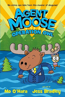 Agent Moose 3 - Agent Moose 3 - Operation Owl-..