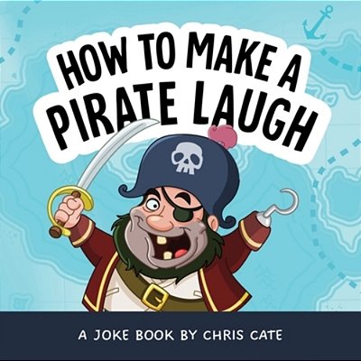 How To Make A Pirate Laugh-..