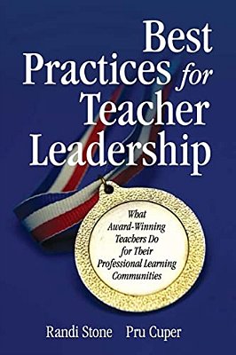 Best Practices For Teacher Leadership: What Award-Winning Teachers Do For Their Professional Learning Communities-..