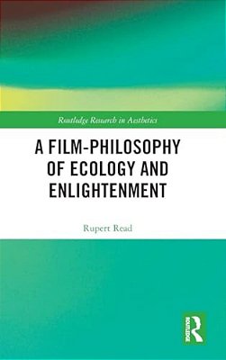 A Film-Philosophy Of Ecology And Enlightenment-..