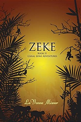 Zeke: A Canal Zone Adventure Series-..