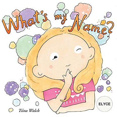 What's My Name? Elyce-..