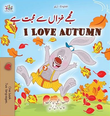 I Love Autumn (Urdu English Bilingual Children's Book)-..