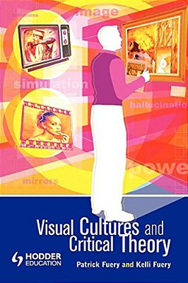 Visual Cultures And Critical Theory-..