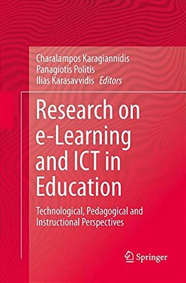 Research On E-Learning And Ict In Education: Technological, Pedagogical And Instructional Perspectives-..