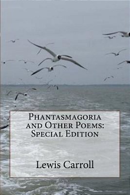 Phantasmagoria And Other Poems: Special Edition-..