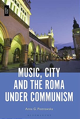 Music, City And The Roma Under Communism-..
