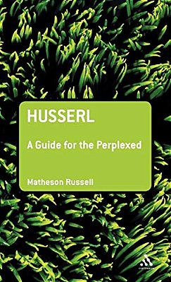 Husserl: A Guide For The Perplexed-..