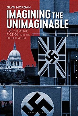Imagining The Unimaginable: Speculative Fiction And The Holocaust-..
