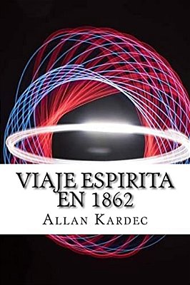 Viaje Espirita Em 1862 (Spanish) Edition-..