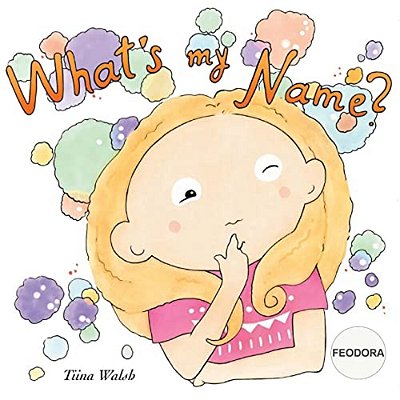 What's My Name? Feodora-..