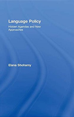 Language Policy: Hidden Agendas And New Approaches-..