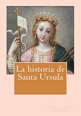 La Historia De Santa Ursula-..
