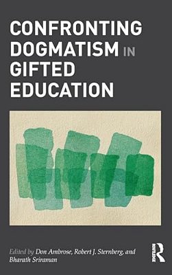 Confronting Dogmatism In Gifted Education-..