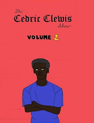 Cedric Clewis Show Volume 2-..