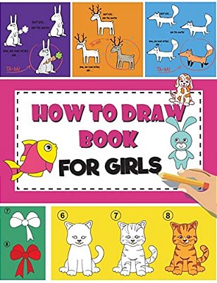 How To Draw Book For Girls: How To Draw Books For Kids Easy Step By Step Drawing Book For Fun And Easy Activity Book-..