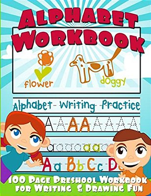 Alphabet Workbook: Alphabet Writing Practice (Preschool Workbook For Writing & Drawing)-..