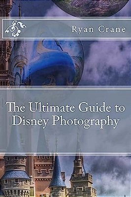 The Ultimate Guide To Disney Photography-..