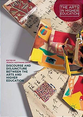 Discourse And Disjuncture Between The Arts And Higher Education-..
