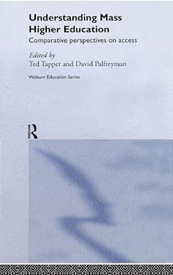 Understanding Mass Higher Education: Comparative Perspectives On Access-..