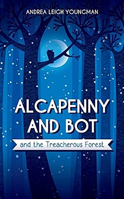 Alcapenny And Bot And The Treacherous Forest-..