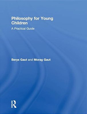 Philosophy For Young Children: A Practical Guide-..