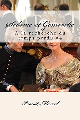 Sodome Et Gomorrhe: À La Recherche Du Temps Perdu #4-..