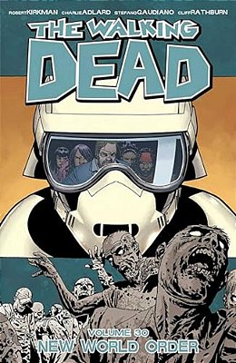 The Walking Dead Volume 30: New World Order-..