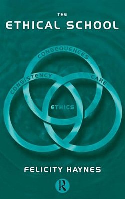 The Ethical School: Consequences, Consistency And Caring-..
