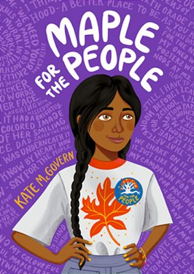 Maple For The People: (A Middle Grade Novel Of School Elections, Friendship, And Finding Ones Voice)-..