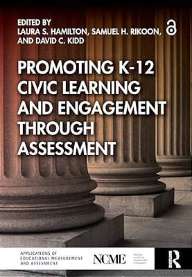 Promoting K-12 Civic Learning And Engagement Through Assessment-..