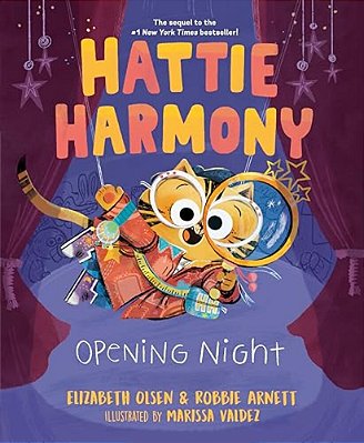 Hattie Harmony: Opening Night-..