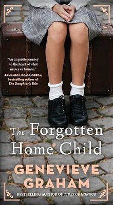 The Forgotten Home Child-..