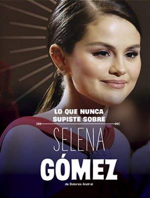 Lo Que Nunca Supiste Sobre Selena Gómez-..
