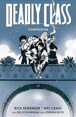 Deadly Class Compendium-..