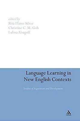 Language Learning In New English Contexts: Studies Of Acquisition And Development-..