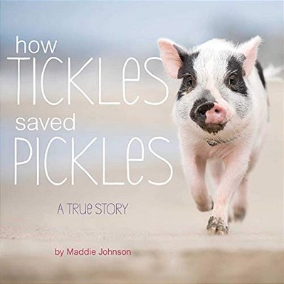 How Tickles Saved Pickles: A True Story-..