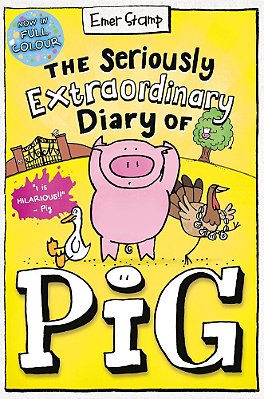Pig 3 - The Seriously Extraordinary Diary Of Pig - Colour Edition-..