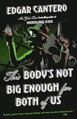 This Body's Not Big Enough For Both Of US-..