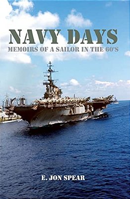 Navy Days: Memoirs Of A Sailor In The 60'S-..
