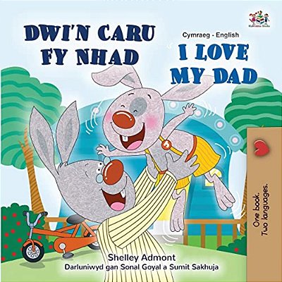 I Love My Dad (Welsh English Bilingual Book For Kids)-..