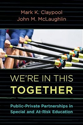 We'Re In This Together: Public-Private Partnerships In Special And At-Risk-education-..