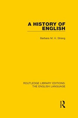A History Of English (Rle: English Language)-..