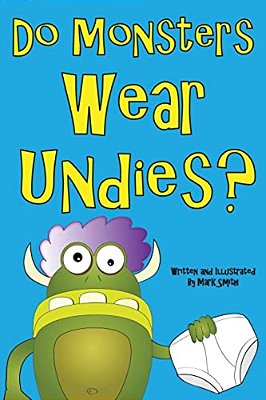 Do Monsters Wear Undies?-..