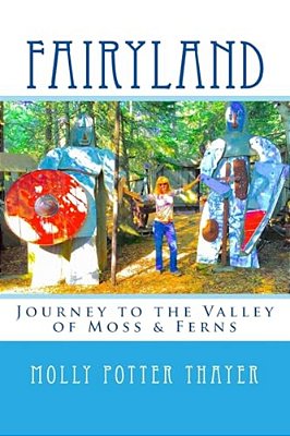 Fairyland: Journey To The Valley Of Moss & Ferns-..