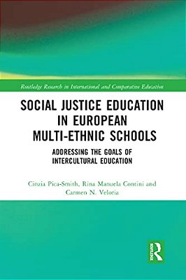 Social Justice Education In European Multi-Ethnic Schools: Addressing The Goals Of Intercultural Education-..