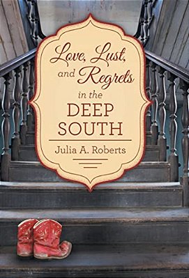 Love, Lust, And Regrets In The Deep South-..