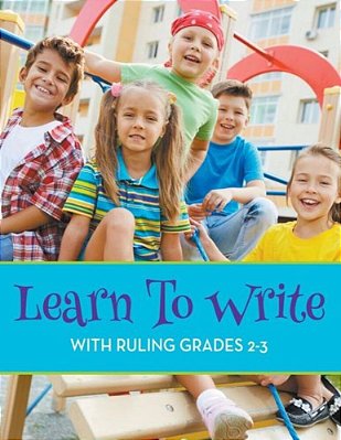 Learn To Write With Ruling Grades 2-3-..